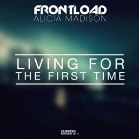 Frontload & Alicia Madison - living for the first time