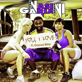 Ivan Nasini & Danilo Gariani ft Emanuel Miller - you I love1