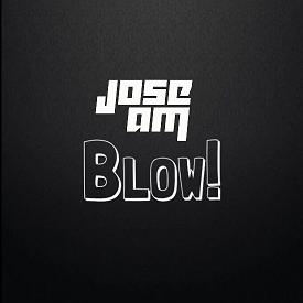 Jose AM ft - blow