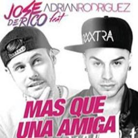 Jose De Rico ft Adrian Rodriquez - mas que una amiga