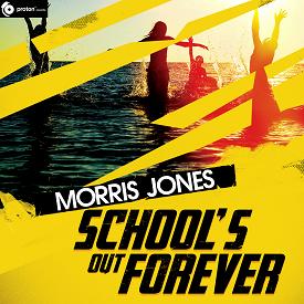 Morris Jones - school´s out forever