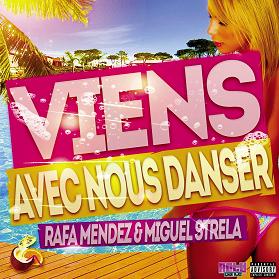 Rafa Mendez & Miguel Strela - viens avec nous danser1 2k15