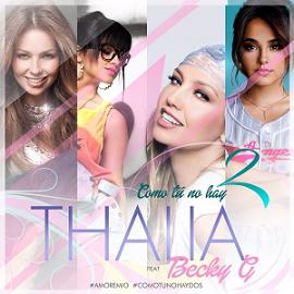 Thalía ft Becky G - como tú no hay dos