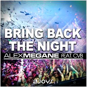 Alex Megane ft CVB - bring back the night