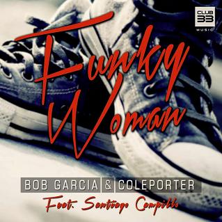 Bob Garcia & Coleporter ft Santiago Campillo - funky woman