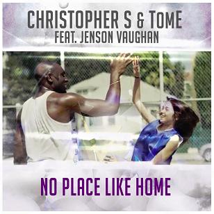 Christopher S & TomE ft Jenson Vaughan - no place like home1