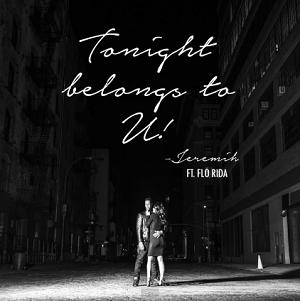 Jeremih ft Flo Rida - tonight belongs to u