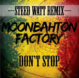 Moonbahton Factory - don't stop