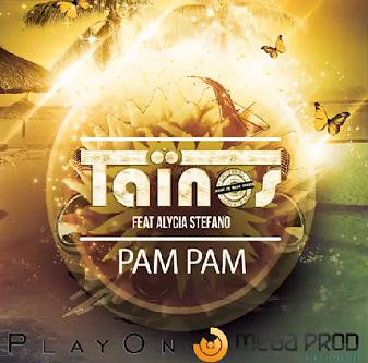 Tainos ft Alycia Stefano - pam pam