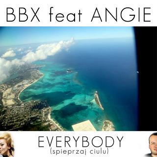 BBX ft Angie - everybody