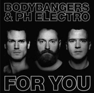 Bodybangers & PH Electro - for you