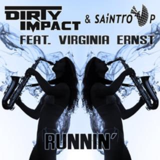 Dirty Impact & Saintro P ft Virginia Ernst - runnin'