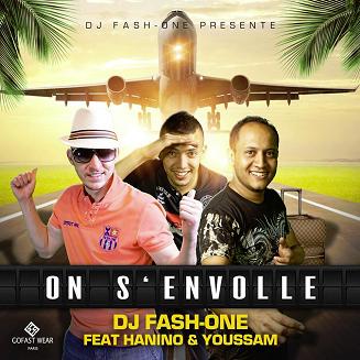 Dj Fash-One ft Hanino & Youssam - on s'envolle