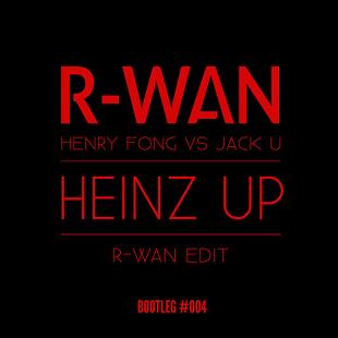 Dj R-Wan ft Henry Fong vs Jack Ü - heinz up
