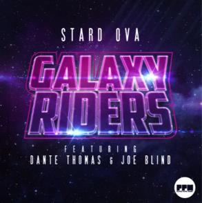 Stard Ova ft Dante Thomas & Joe Blind - galaxy riders