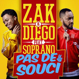 Zak & Diego ft Soprano - pas de souci