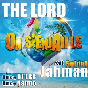 Dj The Lord ft Soldat Jahman - on s'enjaille