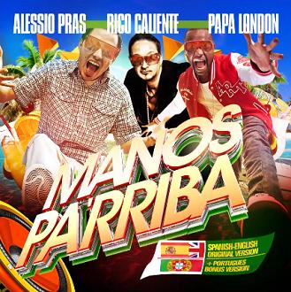 Rico Caliente & Alessio Pras Ft. Papa London - Manos Pa'rriba (Radio Version)
