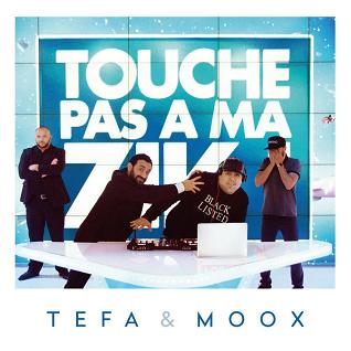 Tefa & Moox - Touche Pas A Ma Zik (2015)