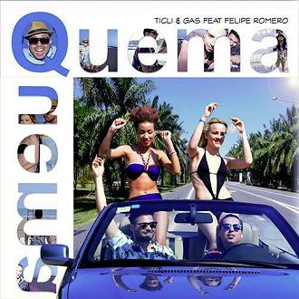 Ticli & Gas ft Felipe Romero - quema quema