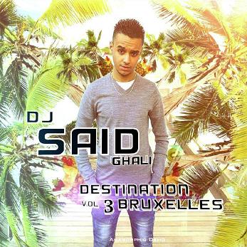 Dj Said Ghali - Destination Bruxelles (vol.3 2015)