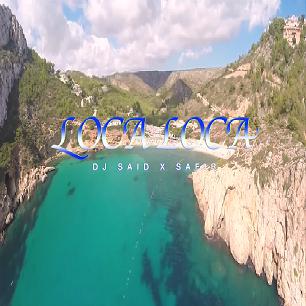 Dj Said ft Safir - loca loca