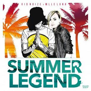 Kid Noize & Mademoiselle Luna - summer legend