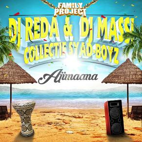 Dj Reda & Dj Massi ft Collectif Syad-Boyz - ajimaana