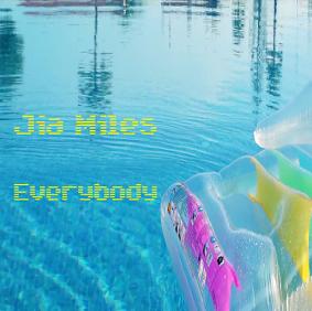 Jia Miles - everybody