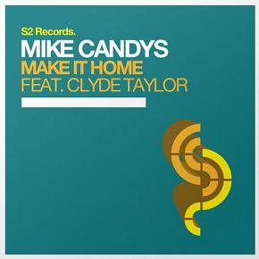 Mike Candys ft Clyde Taylor - make it home
