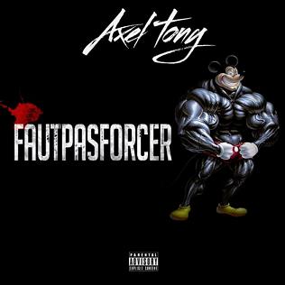 Axel Tony - faut pas forcer