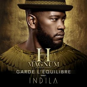 Magnum ft Indila - garde l’équilibre