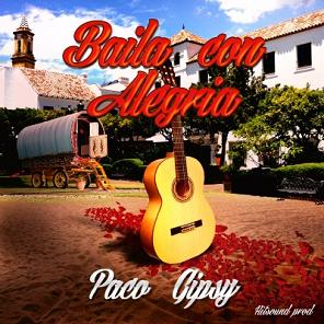 Paco Gipsy - baïla con alegria