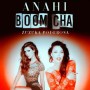 Anahí ft Zuzuka Poderosa - boom cha