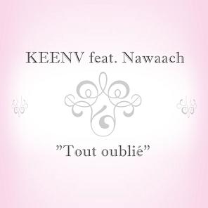 Keen'V ft Nawaach - tout oublier