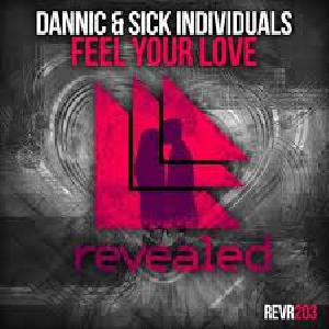 Dannic & Sick Individuals - feel your love