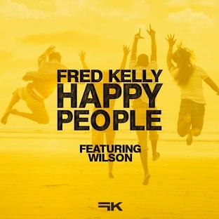 Fred Kelly ft Wilson - happy people