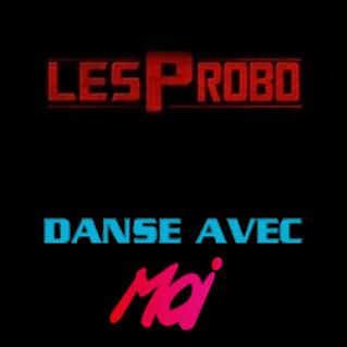 les-probo-danse-avec-moi