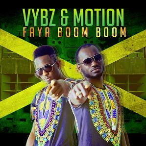 Vybz & Motion‬ - faya boom boom2