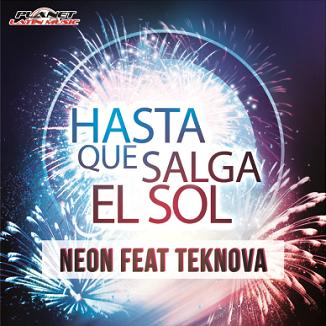 Neon ft Teknova - hasta que salga el sol