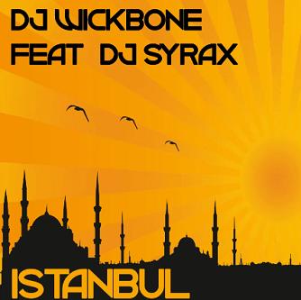 Dj Wickbone ft Dj Syrax - Istanbul