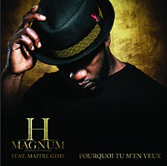 H Magnum ft Maître Gims - pourquoi tu m’en veux