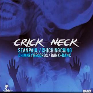 Sean Paul ft Chi Chi Ching - crick neck
