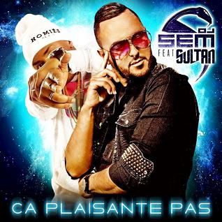 Dj Sem ft Sultan - ca plaisante pas