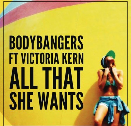 Bodybangers ft Victoria Kern - all that she wants