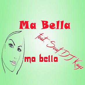 Dj Kayz ft Souf - ma bella