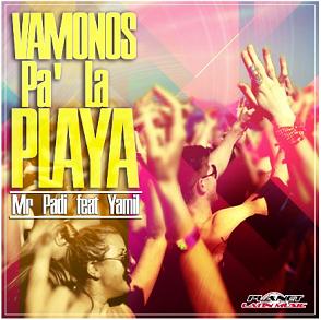 Mr. Padi feat. Yamil - Vamonos Pa' La Playa
