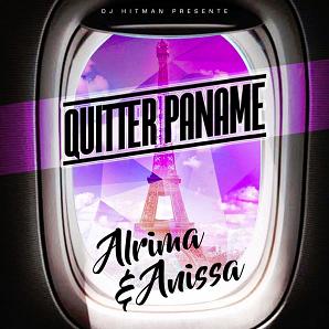 Dj Hitman ft Anissa & Alrima - quitter panam