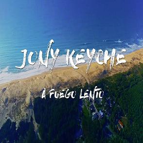 Jony Keyche - a fuego lento