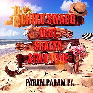 chiko-swagg-ft-shalya-twotone-param-param-pa